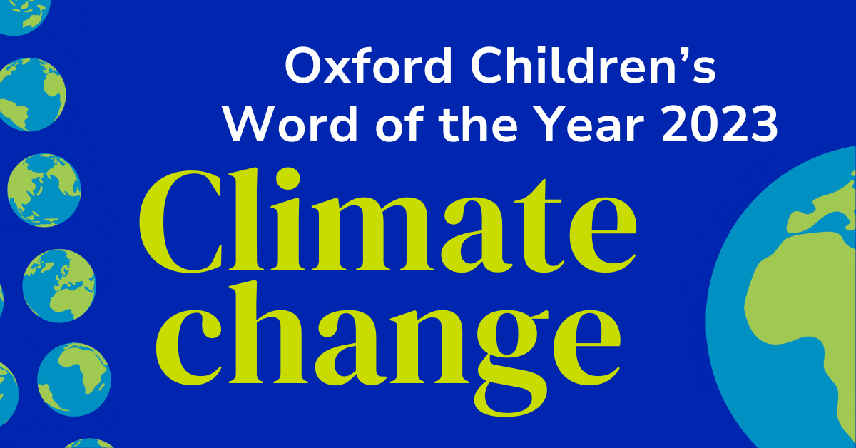 Oxford Children's Word of the Year 2023: Climate change